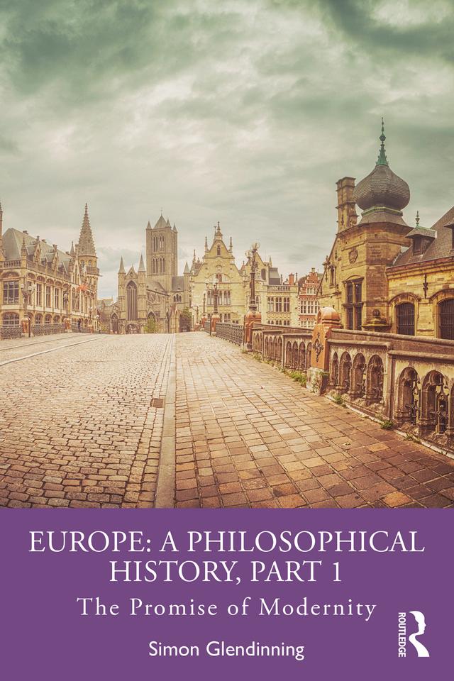 Europe: A Philosophical History, Part 1 by Simon Glendinning