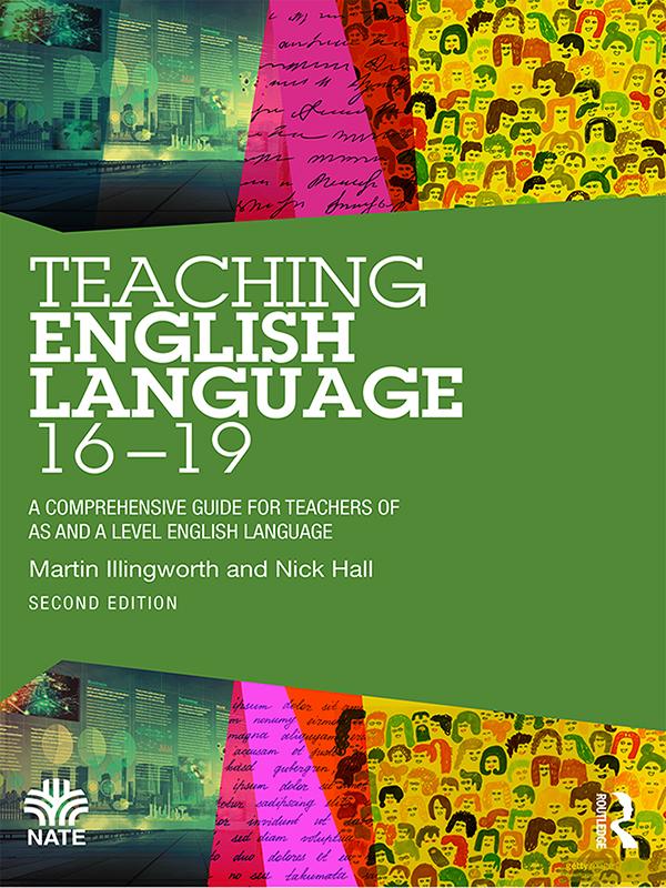 Teaching English Language 16-19 by Martin Illingworth, Nick Hall