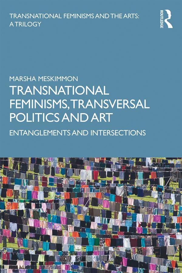 Transnational Feminisms, Transversal Politics and Art