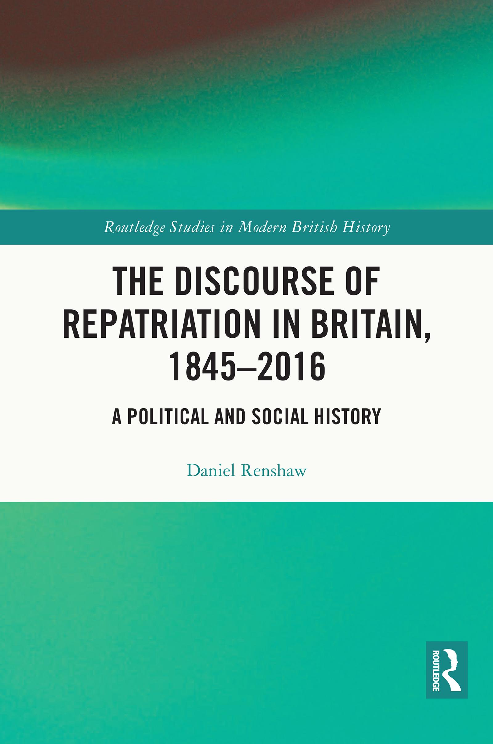 The Discourse of Repatriation in Britain, 1845-2016