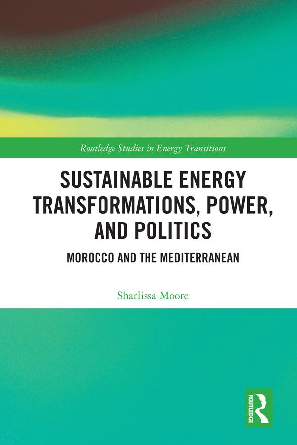 Sustainable Energy Transformations, Power and Politics by Sharlissa Moore