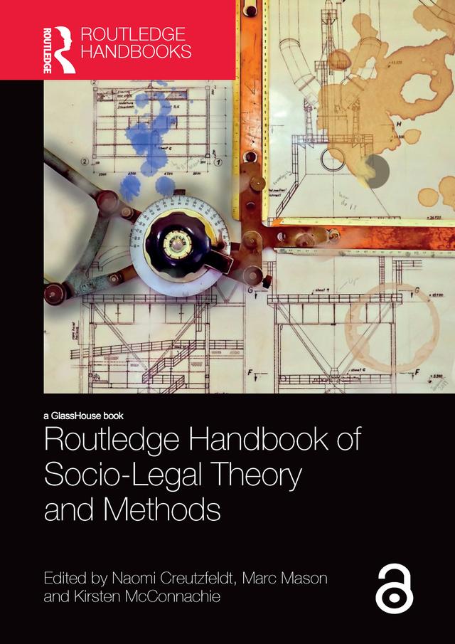 Routledge Handbook of Socio-Legal Theory and Methods by Kirsten McConnachie, Marc Mason, Naomi Creutzfeldt
