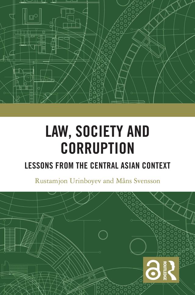 Law, Society and Corruption by Måns Svensson, Rustamjon Urinboyev