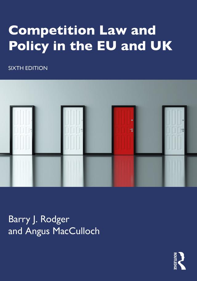 Competition Law and Policy in the EU and UK by Angus Macculloch, Barry J. Rodger