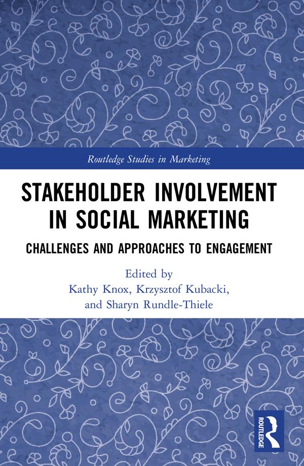 Stakeholder Involvement in Social Marketing by Kathy Knox, Krzysztof Kubacki, Sharyn Rundle-Thiele
