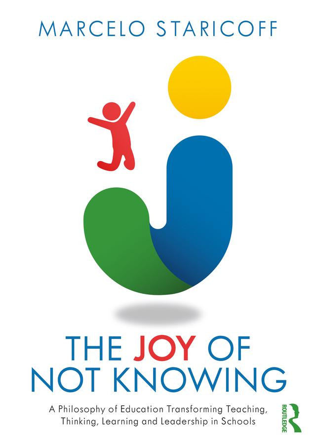 The Joy of Not Knowing by Marcelo Staricoff