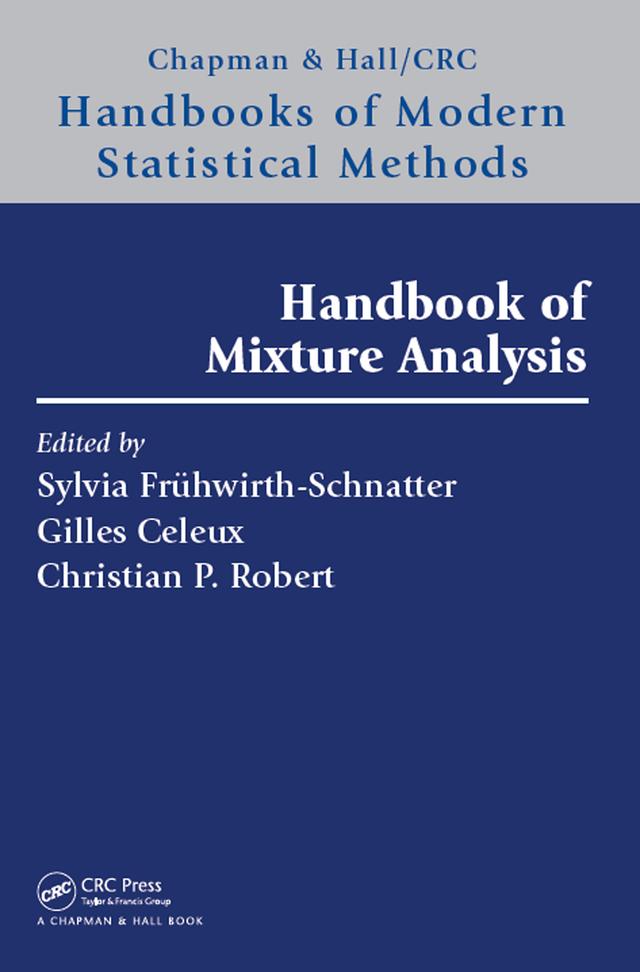 Handbook of Mixture Analysis by Christian P. Robert, Gilles Celeux, Sylvia Fruhwirth-Schnatter