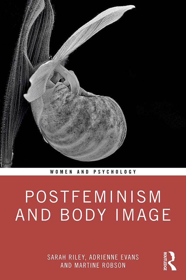 Postfeminism and Body Image by Adrienne Evans, Martine Robson, Sarah Riley