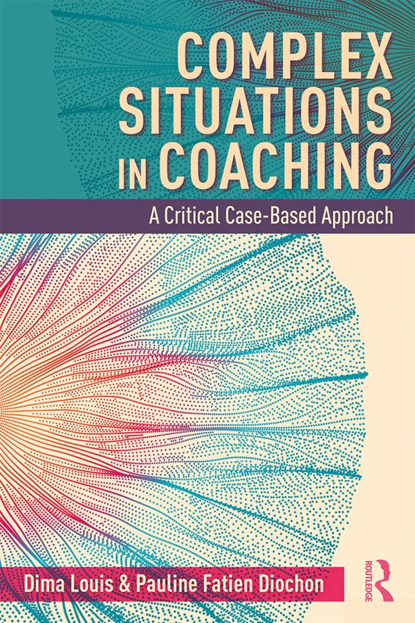 Complex Situations in Coaching by Dima Louis, Pauline Fatien Diochon