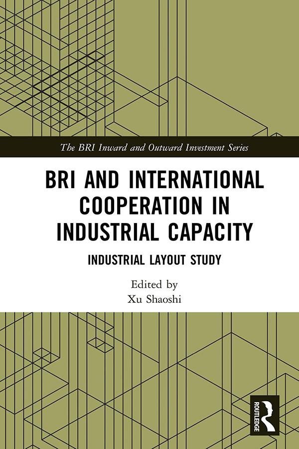BRI and International Cooperation in Industrial Capacity by Xu Shaoshi