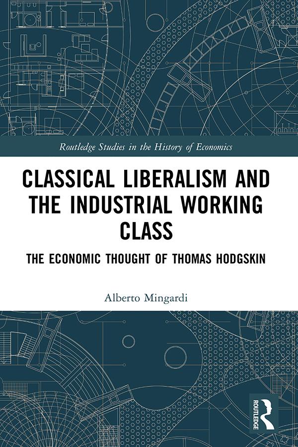 Classical Liberalism and the Industrial Working Class by Alberto Mingardi