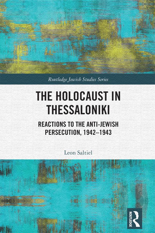 The Holocaust in Thessaloniki by Leon Saltiel
