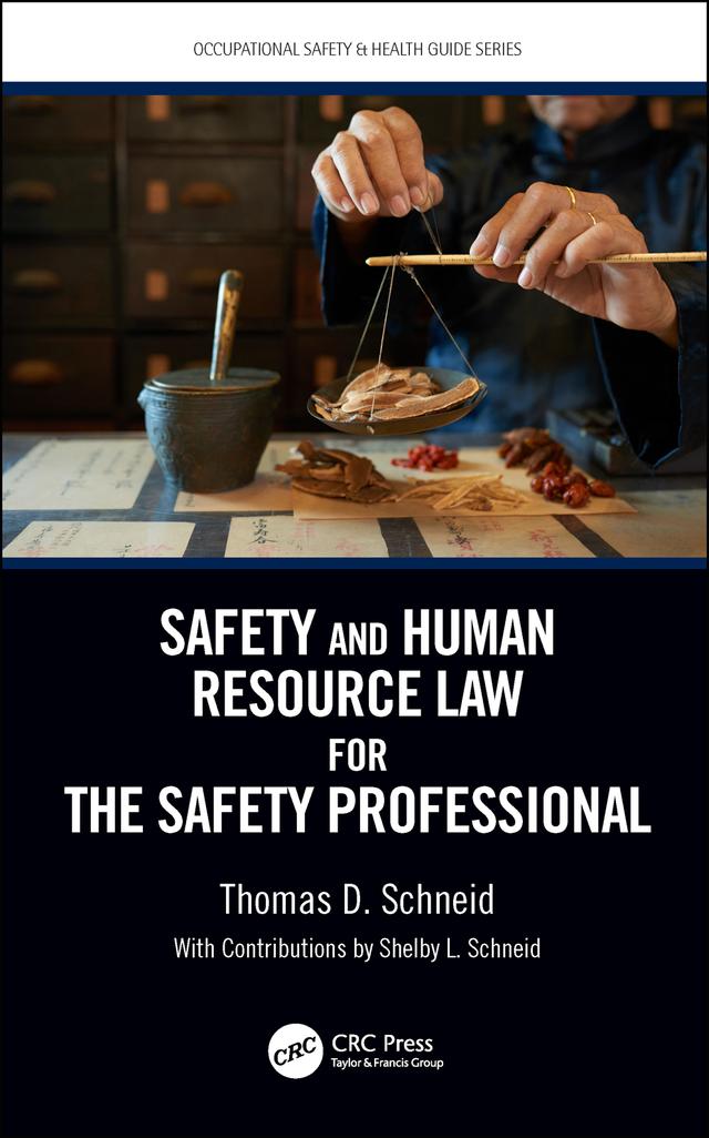 Safety and Human Resource Law for the Safety Professional by Thomas D. Schneid