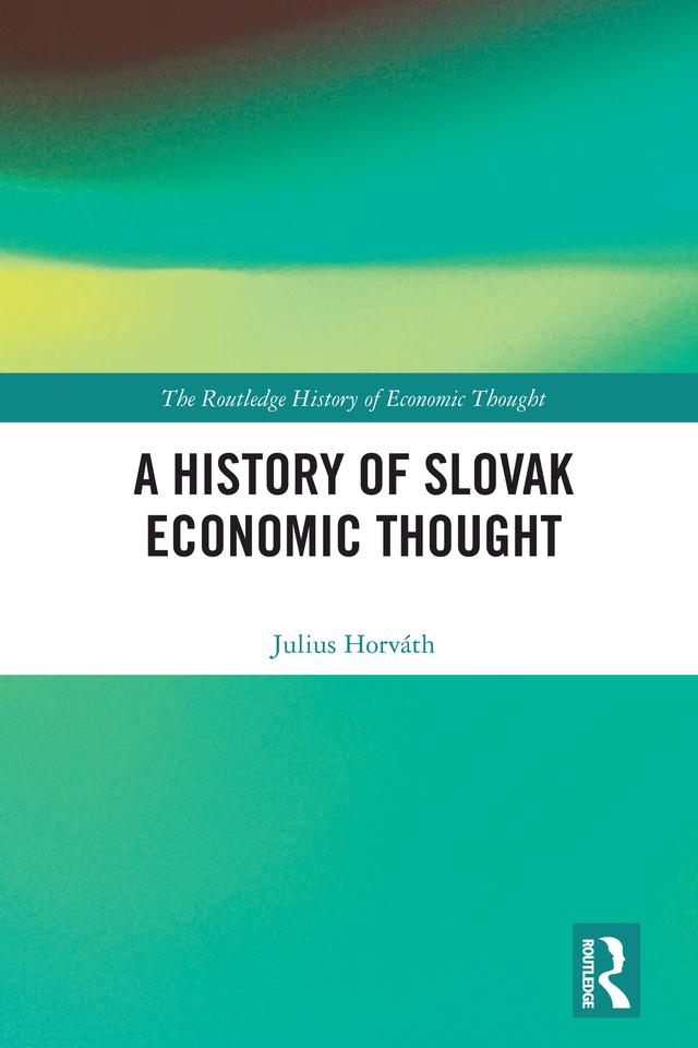 A History of Slovak Economic Thought by Julius Horváth
