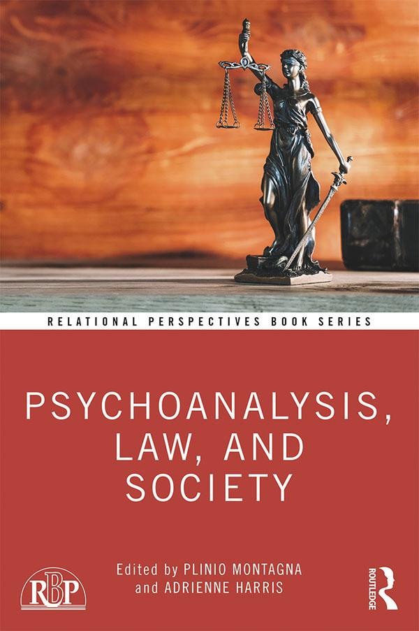 Psychoanalysis, Law, and Society by Adrienne Harris, Plinio Montagna