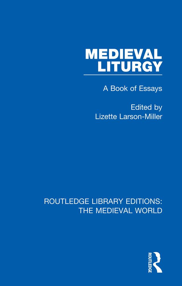Medieval Liturgy by Lizette Larson-Miller