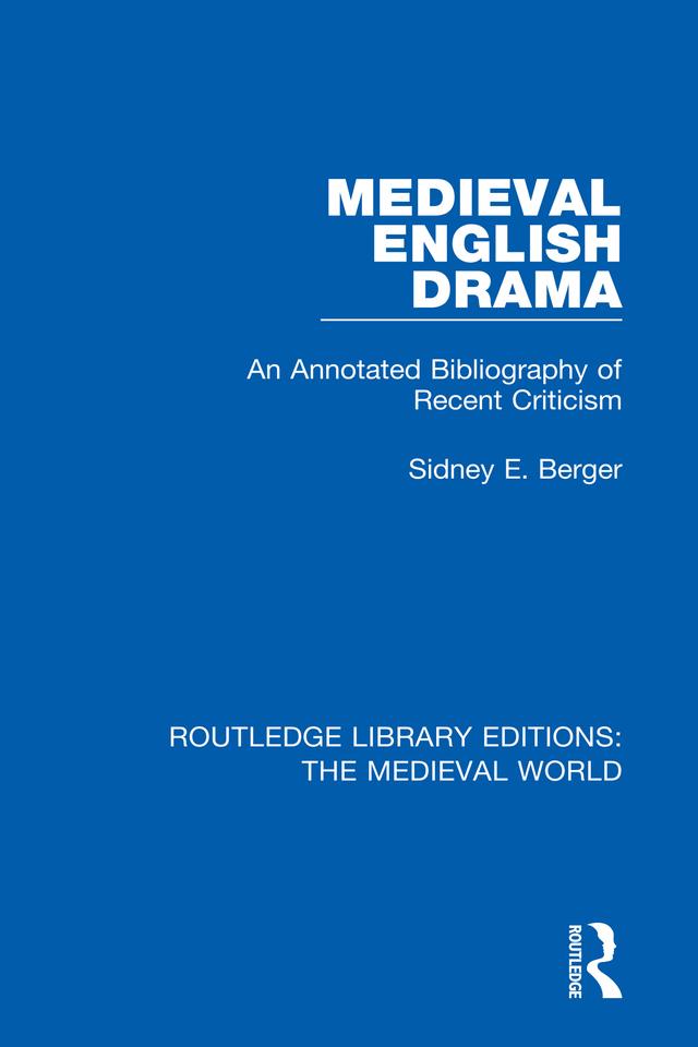 Medieval English Drama by Sidney E. Berger