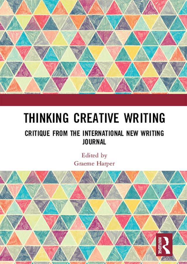 Thinking Creative Writing by Graeme Harper