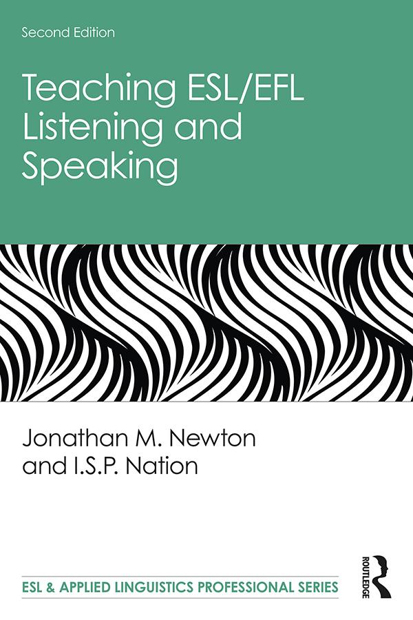 Teaching ESL/EFL Listening and Speaking by I.S.P. Nation, Jonathan M. Newton