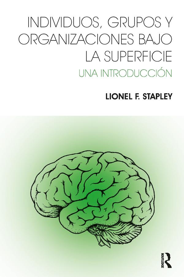 Individuos, Grupos y Organizaciones Bajo La Superficie by Jose Maria Ruiz Vaca, Lionel F Stapley