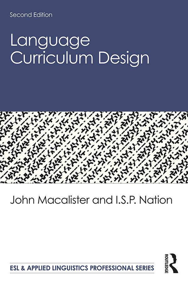 Language Curriculum Design by I.S.P. Nation, John Macalister