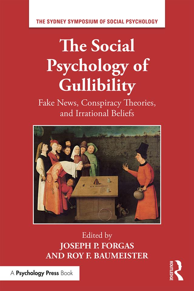 The Social Psychology of Gullibility by Joseph P Forgas, Roy Baumeister