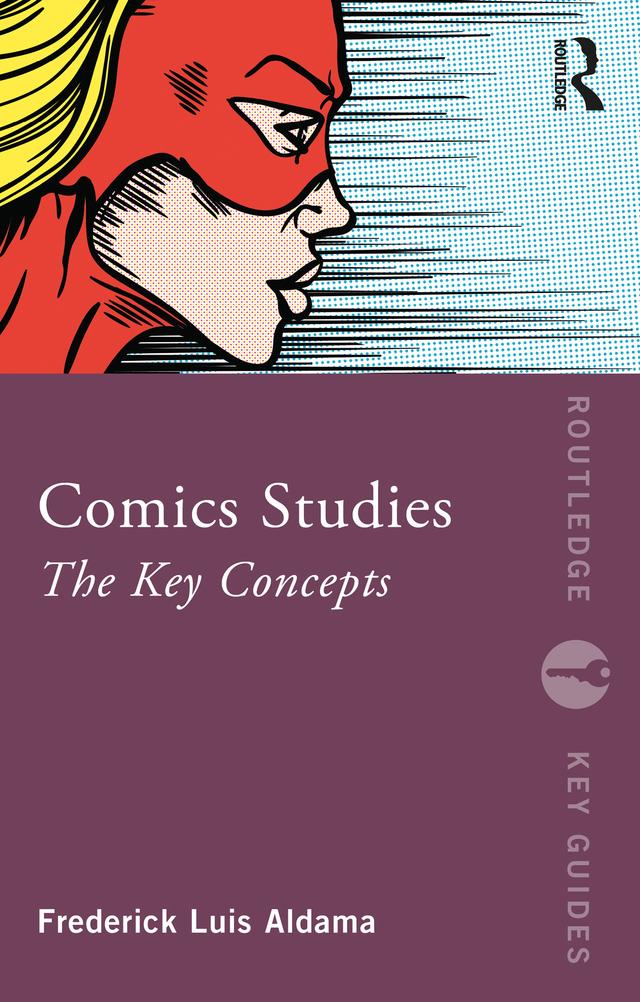 Comics Studies by Frederick Luis Aldama