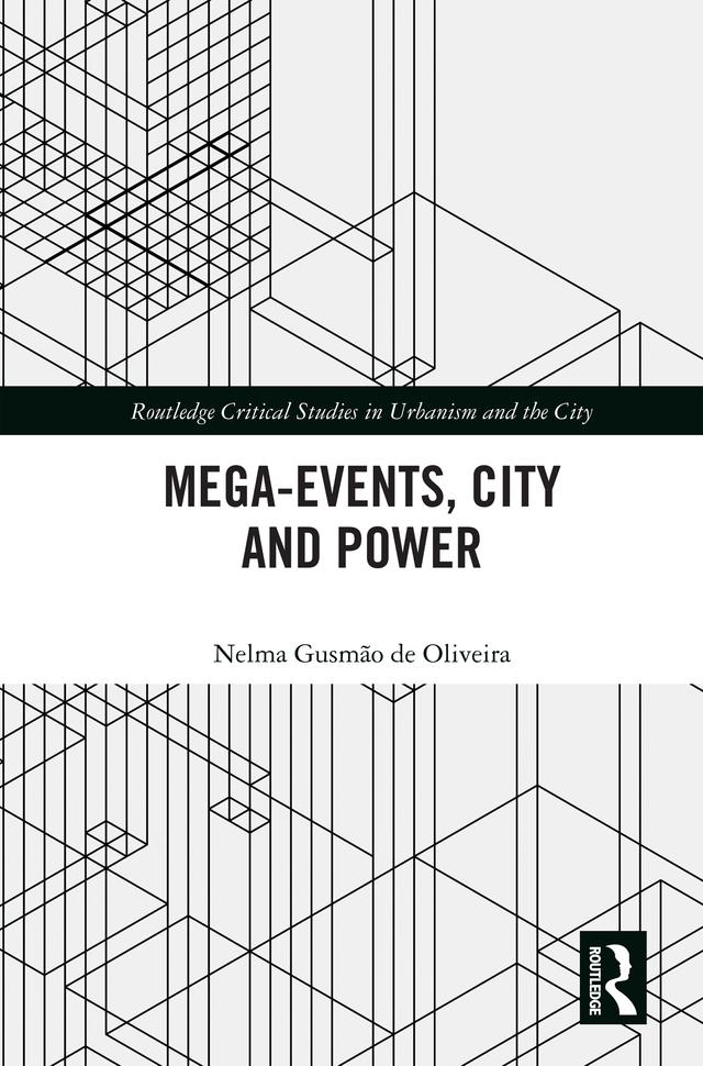 Mega-Events, City and Power by Nelma Gusmão de Oliveira