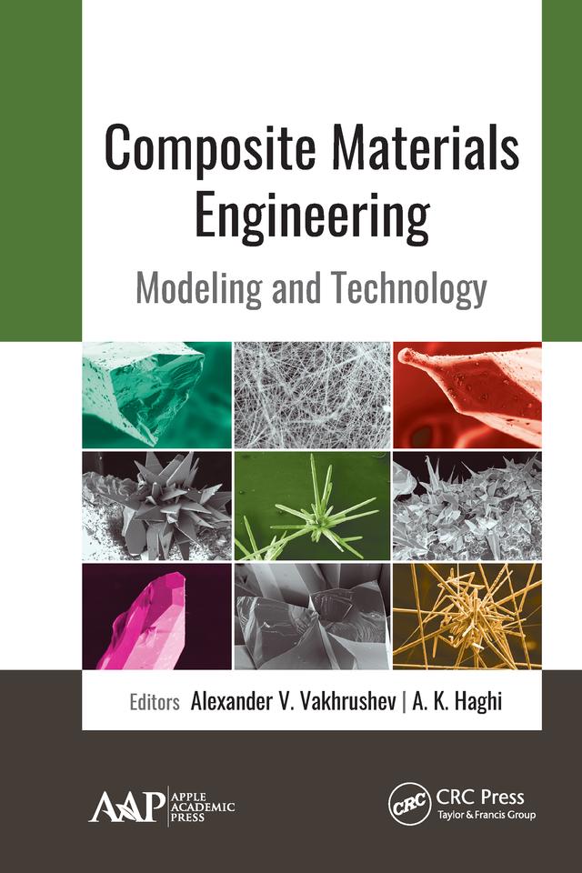 Composite Materials Engineering by A. K. Haghi, Alexander V. Vakhrushev