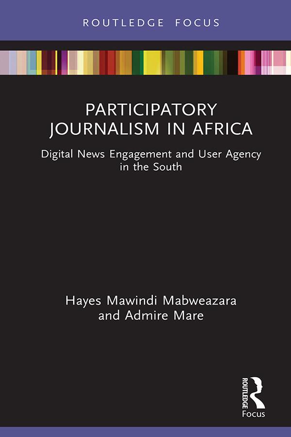 Participatory Journalism in Africa by Admire Mare, Hayes Mawindi Mabweazara