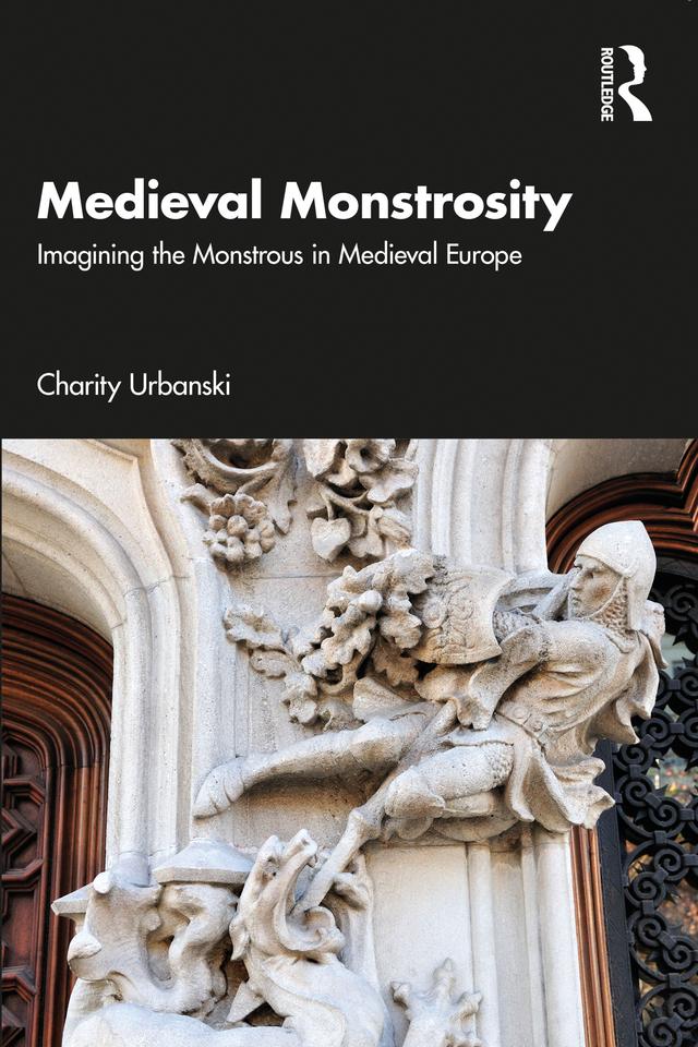 Medieval Monstrosity by Charity Urbanski