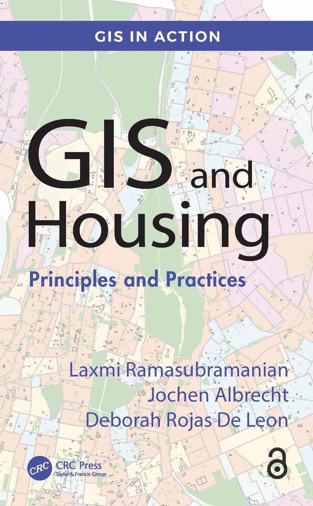 GIS and Housing by Deborah Rojas De Leon, Jochen Albrecht, Laxmi Ramasubramanian