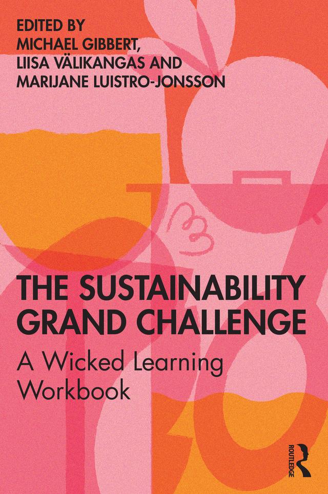 The Sustainability Grand Challenge by Liisa Välikangas, Marijane Luistro-Jonsson, Michael Gibbert