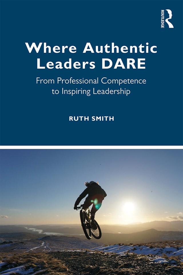Where Authentic Leaders DARE by Ruth Smith