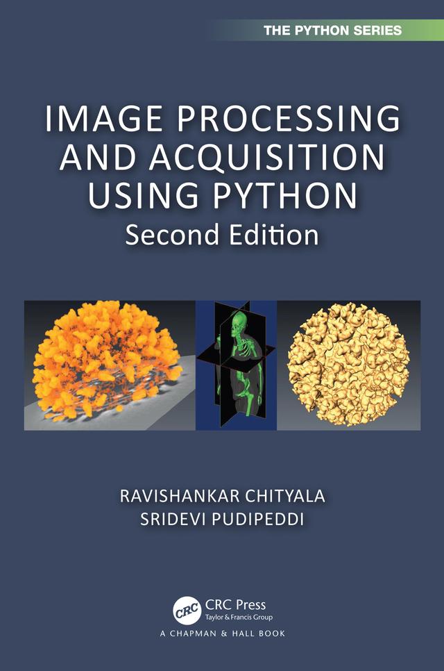 Image Processing and Acquisition using Python by Ravishankar Chityala, Sridevi Pudipeddi