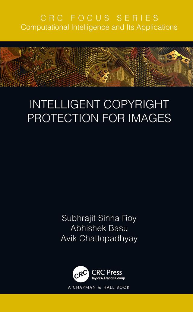 Intelligent Copyright Protection for Images by Abhishek Basu, Avik Chattopadhyay, Subhrajit Sinha Roy