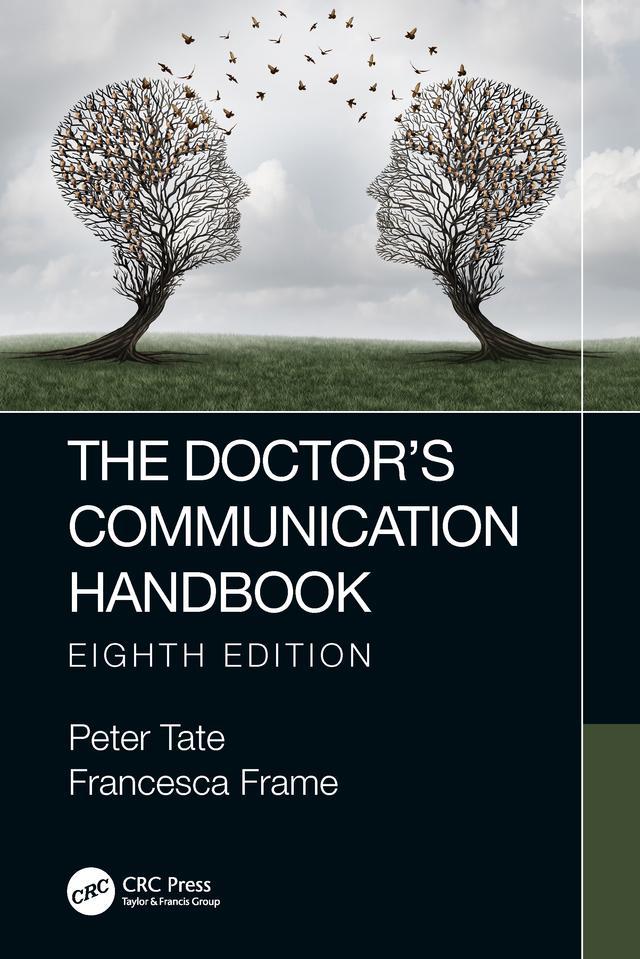 The Doctor's Communication Handbook, 8th Edition by Francesca Frame, Peter Tate