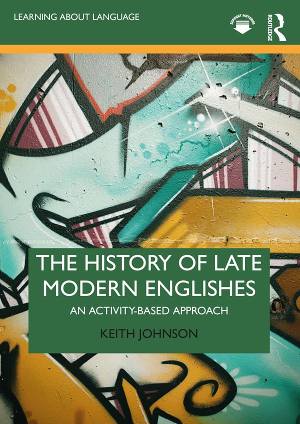 The History of Late Modern Englishes by Keith Johnson