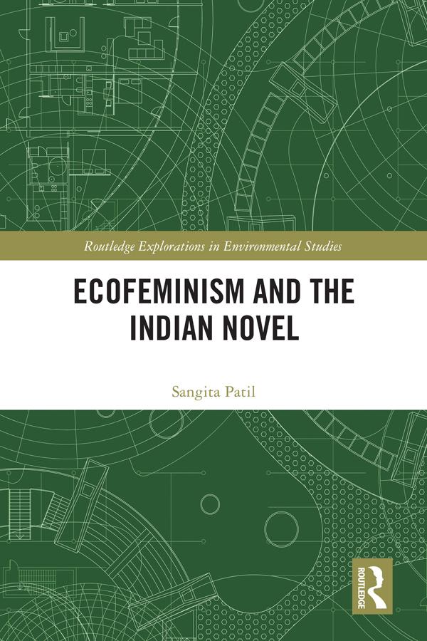 Ecofeminism and the Indian Novel by Sangita Patil