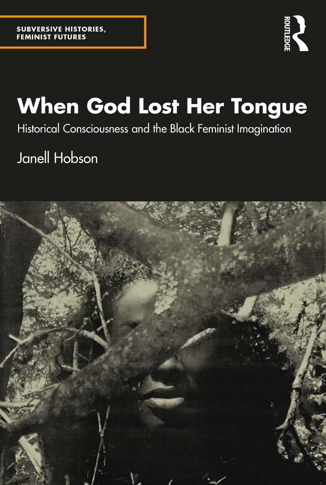 When God Lost Her Tongue by Janell Hobson