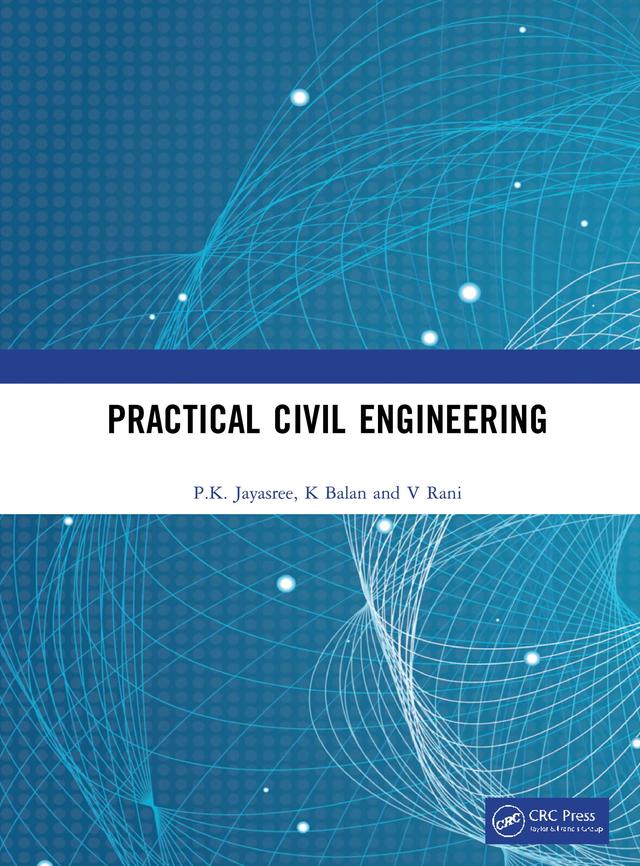 Practical Civil Engineering by K Balan, P.K. Jayasree, V Rani