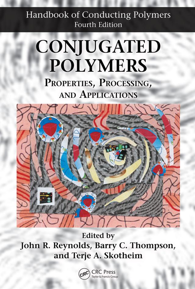 Conjugated Polymers by Barry C. Thompson, John R. Reynolds, Terje A. Skotheim