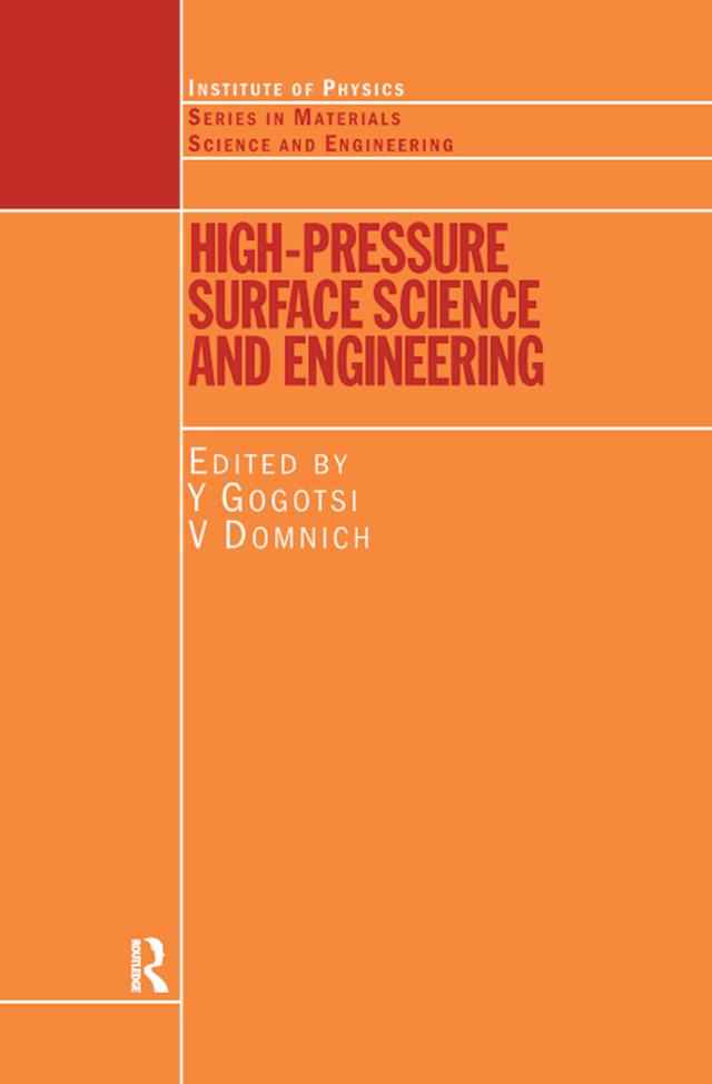 High Pressure Surface Science and Engineering by V. Domnich, Yury Gogotsi
