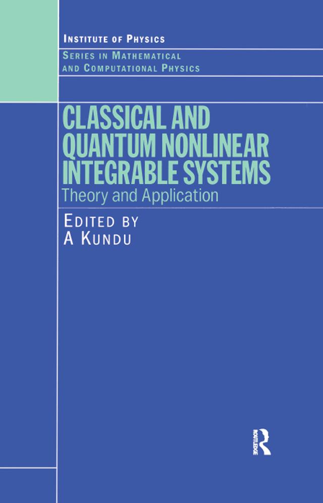 Classical and Quantum Nonlinear Integrable Systems by A Kundu