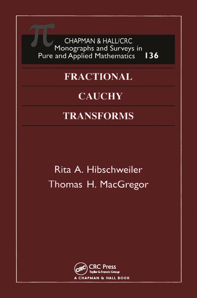 Fractional Cauchy Transforms by Rita A. Hibschweiler, Thomas H. MacGregor