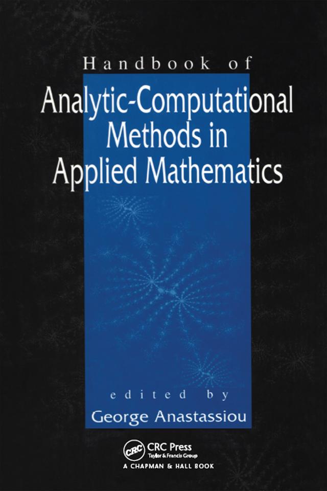 Handbook of Analytic Computational Methods in Applied Mathematics by George Anastassiou