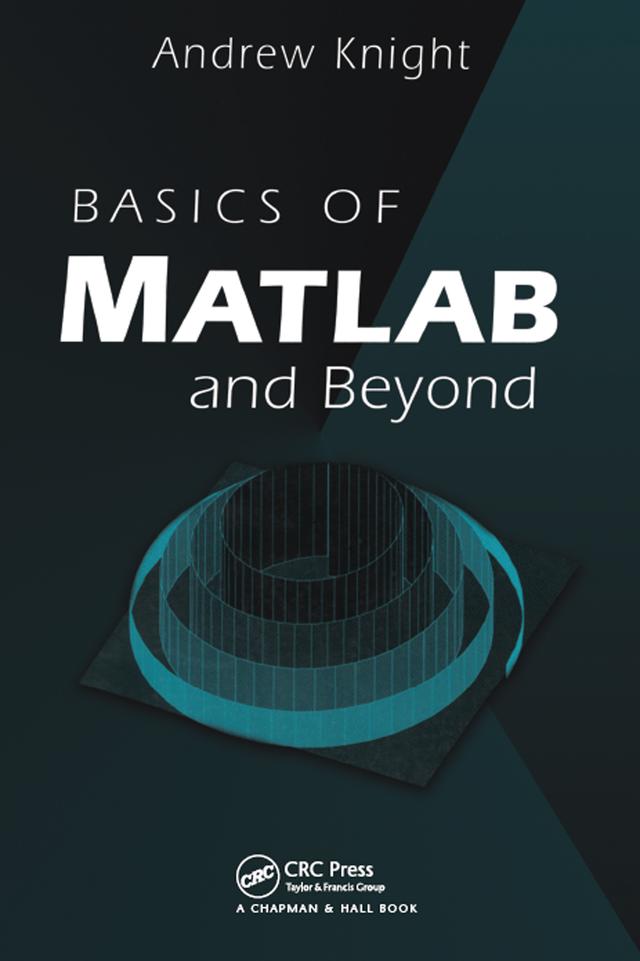 Basics of MATLAB and Beyond by Andrew Knight