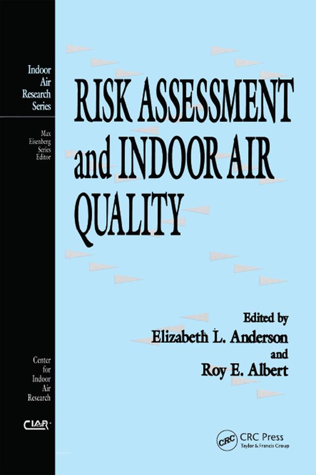 Risk Assessment and Indoor Air Quality by Elizabeth L. Anderson