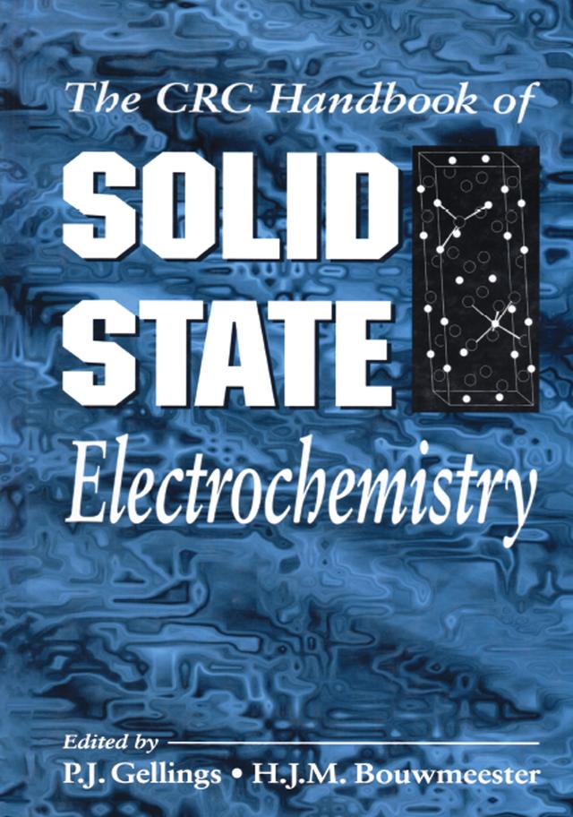 Handbook of Solid State Electrochemistry by P. J. Gellings