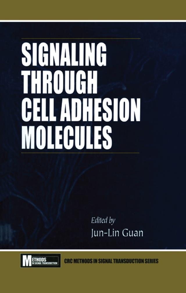 Signaling Through Cell Adhesion Molecules by Jun-Lin Guan